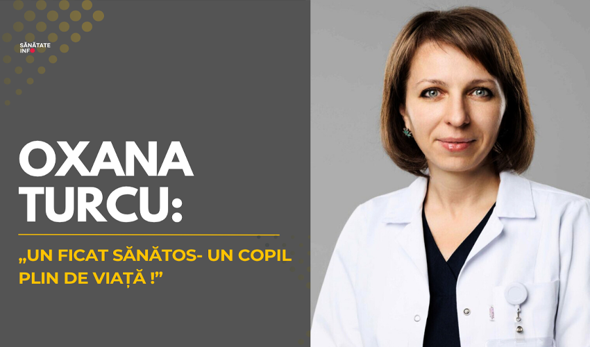 Oxana Turcu: „Un ficat sănătos- un copil plin de viață!”